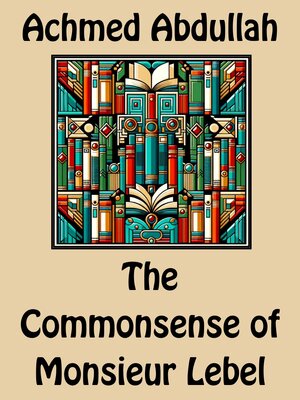 cover image of The Commonsense of Monsieur Lebel